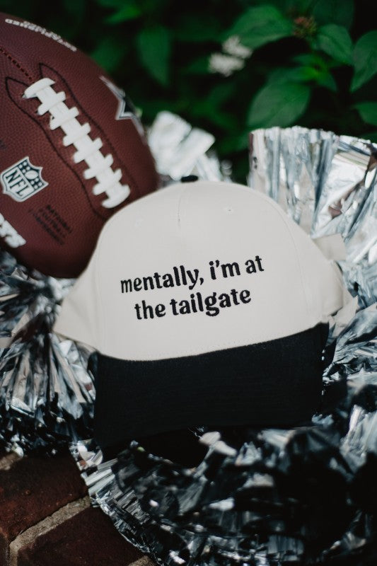 Mentally, I'm at the Tailgate Hat