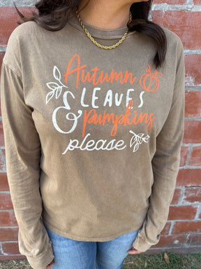 Autumn Leaves and Pumpkins Please Long Sleeve