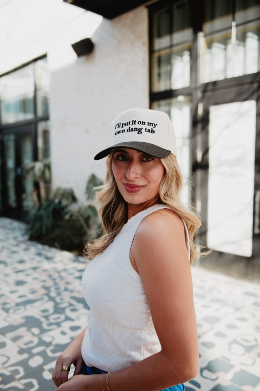 I'll Put it on My Own Dang Tab Hat